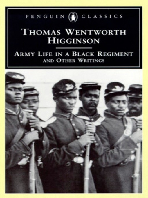 Title details for Army Life in a Black Regiment by Thomas Wentworth Higginson - Available
